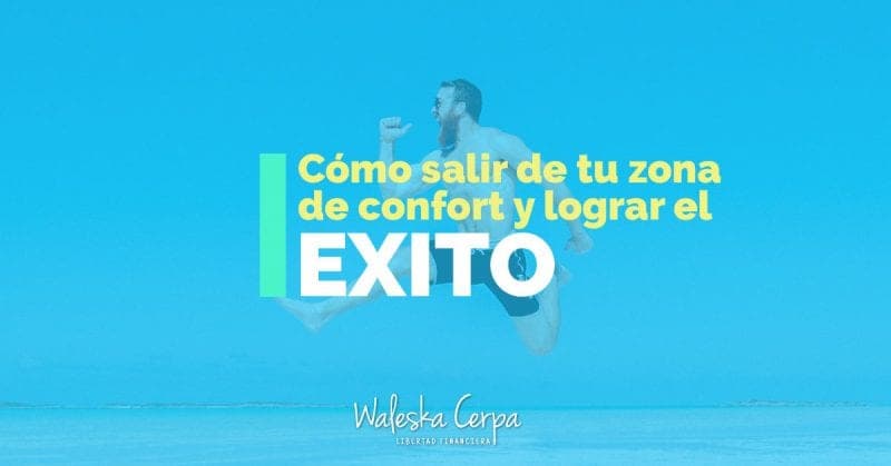¿Cómo salir de tu zona de confort? Toma este test y averígualo